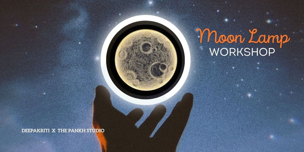 Moon Lamp Workshop
