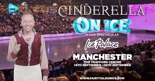 Cinderella on Ice 2021 UK Tour w\/ Dan Whiston - Manchester