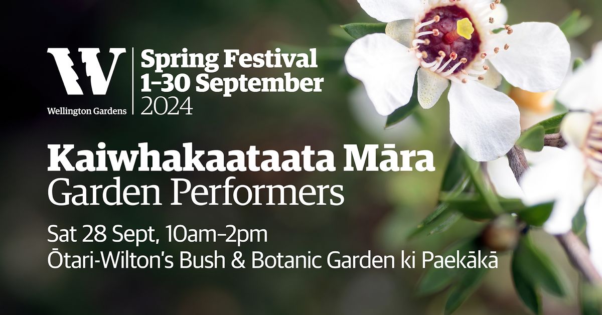 Kaiwhakaataata M\u0101ra - Garden Performers