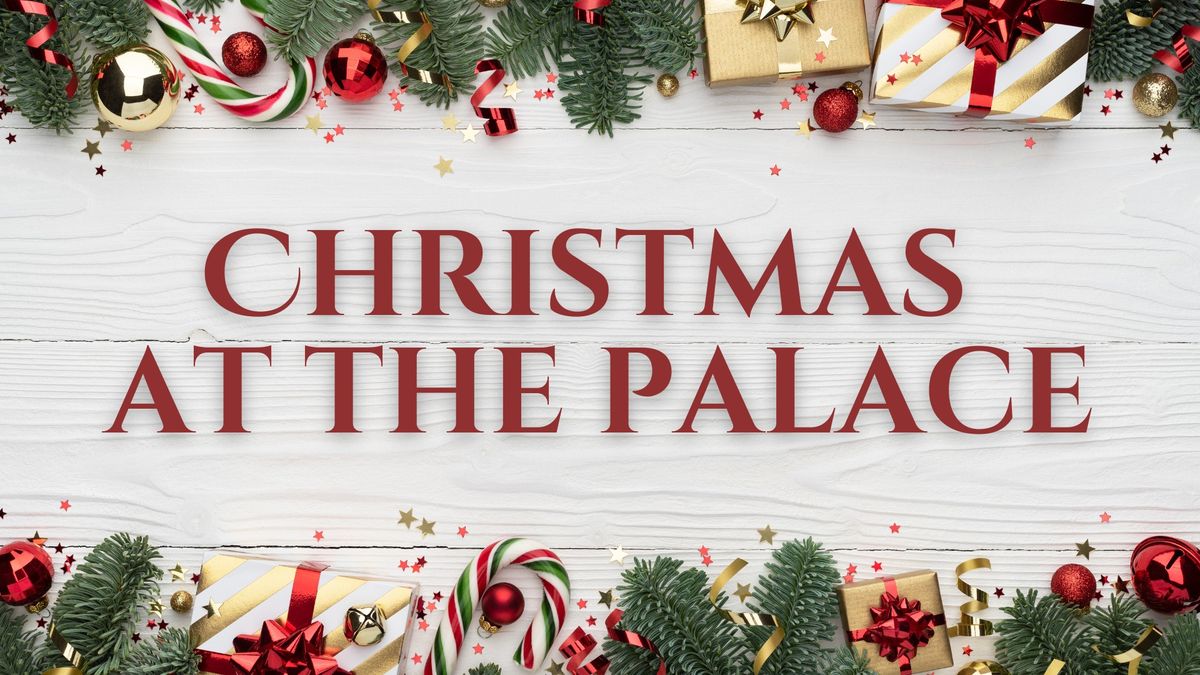 Christmas at the Palace 