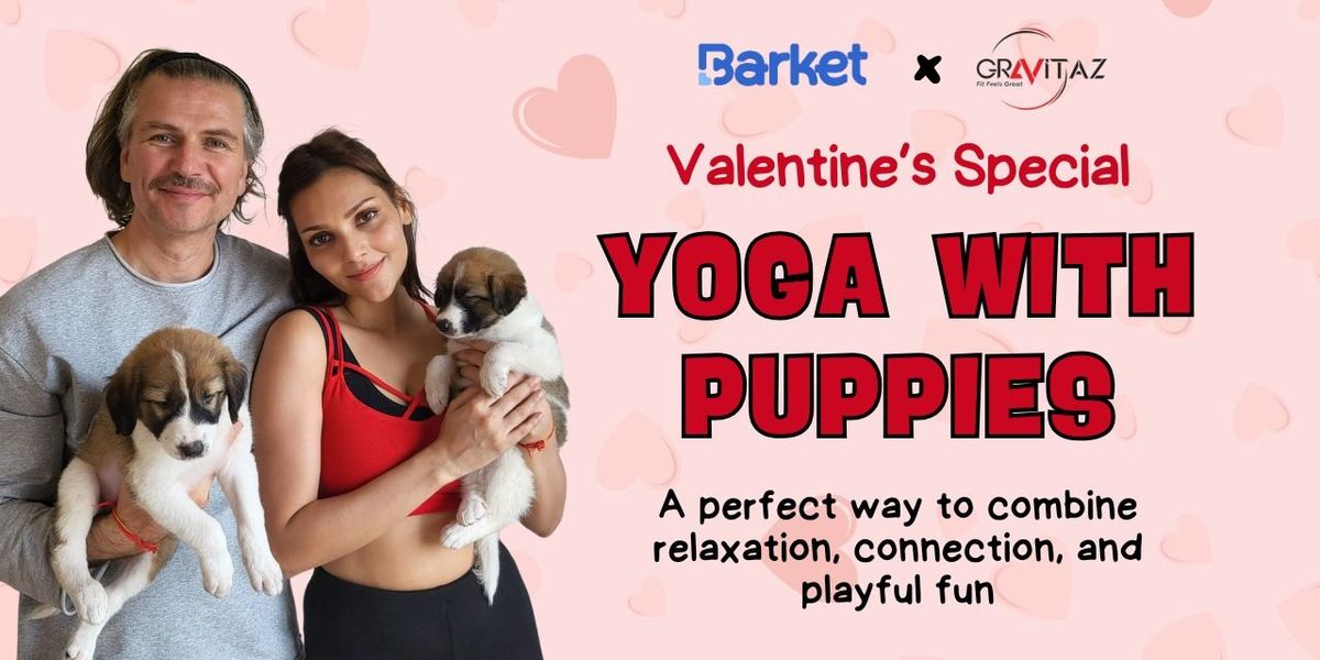 Valentine's Special: Puppy Yoga by Barket