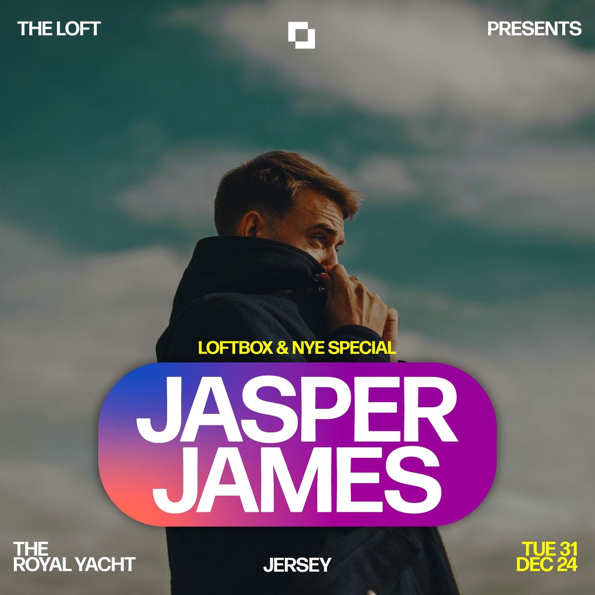 THE LOFT PRESENTS: JASPER JAMES (LOFTBOX & NYE SPECIAL)