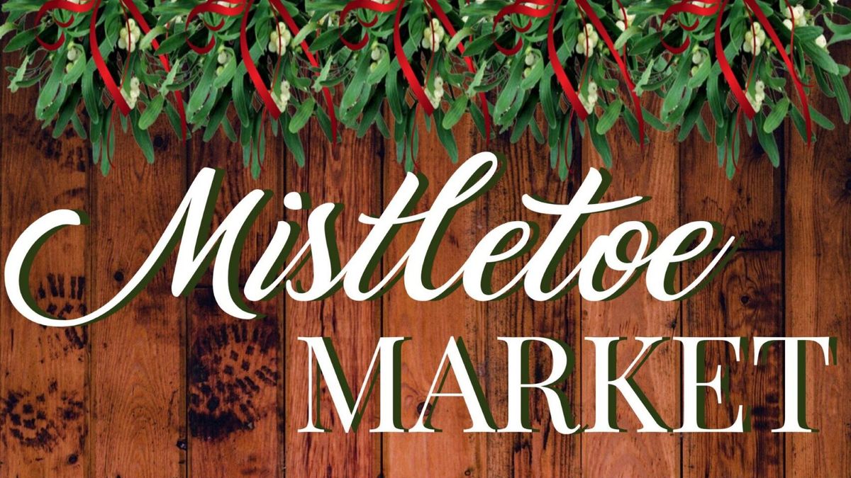 MISTLETOE MARKET 2024