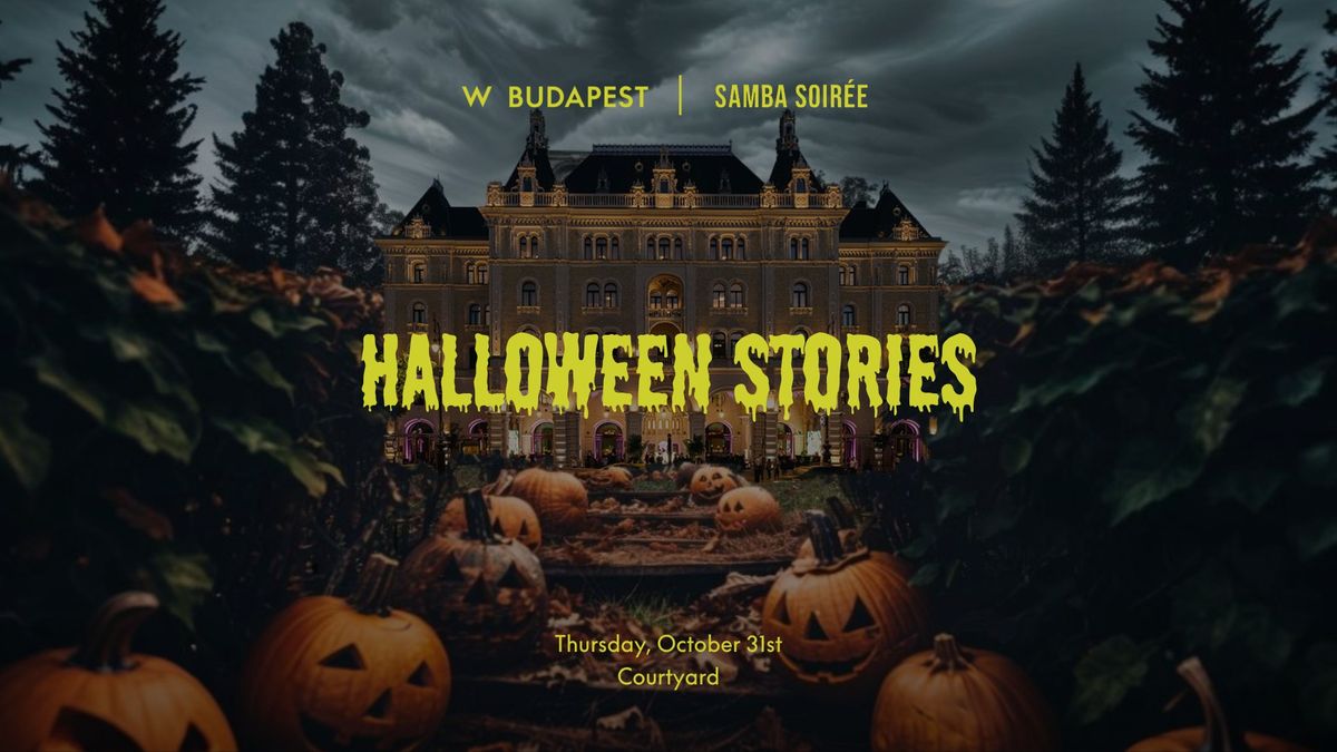 W Budapest \u2020 Samba Soir\u00e9e: Halloween Stories \u2020 VIDOJEAN (SE)