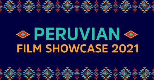 Peruvian Film Showcase 2021