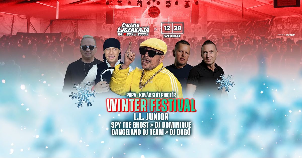 Eml\u00e9kek \u00c9jszak\u00e1ja\u2122 \/\/ Winter Festival x F\u0171t\u00f6tt Partys\u00e1tor\/\/ P\u00e1pa