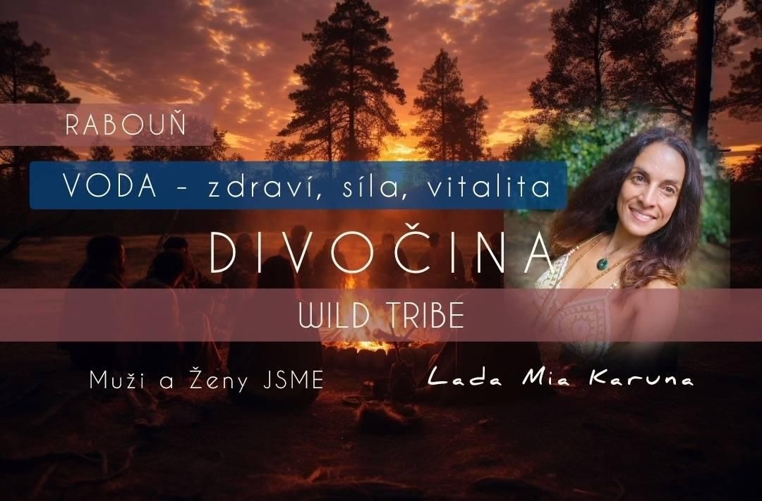 WILD TRIBE - DIVO\u010cINA - \ud83d\udca6 V O D A - j\u00f3ga, dech, zdrav\u00ed, s\u00edla, vitalita