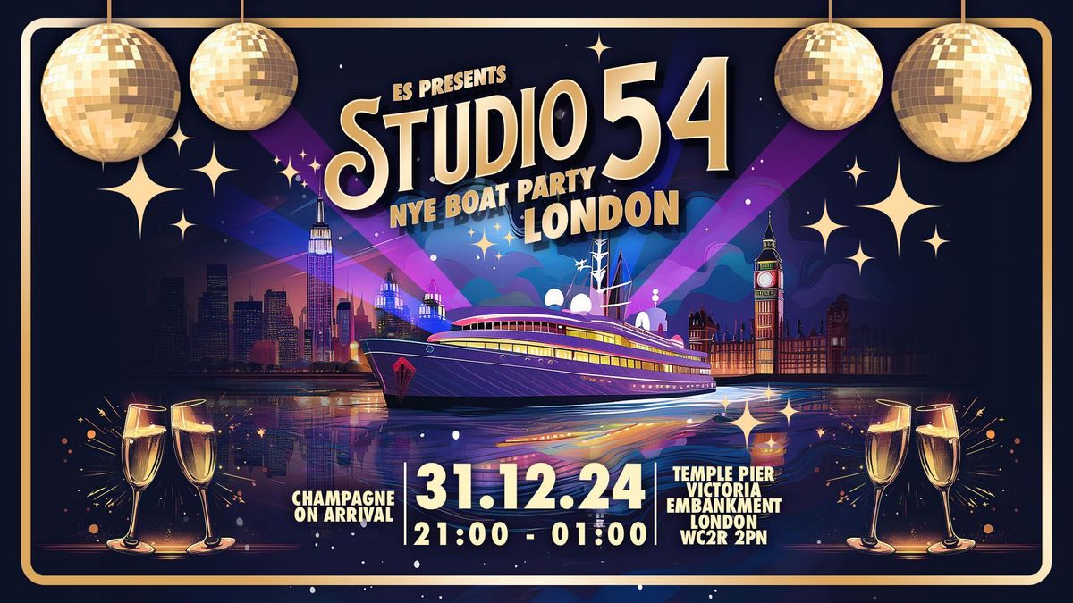 ES Presents - Studio 54 New Years Eve Boat Party - London 