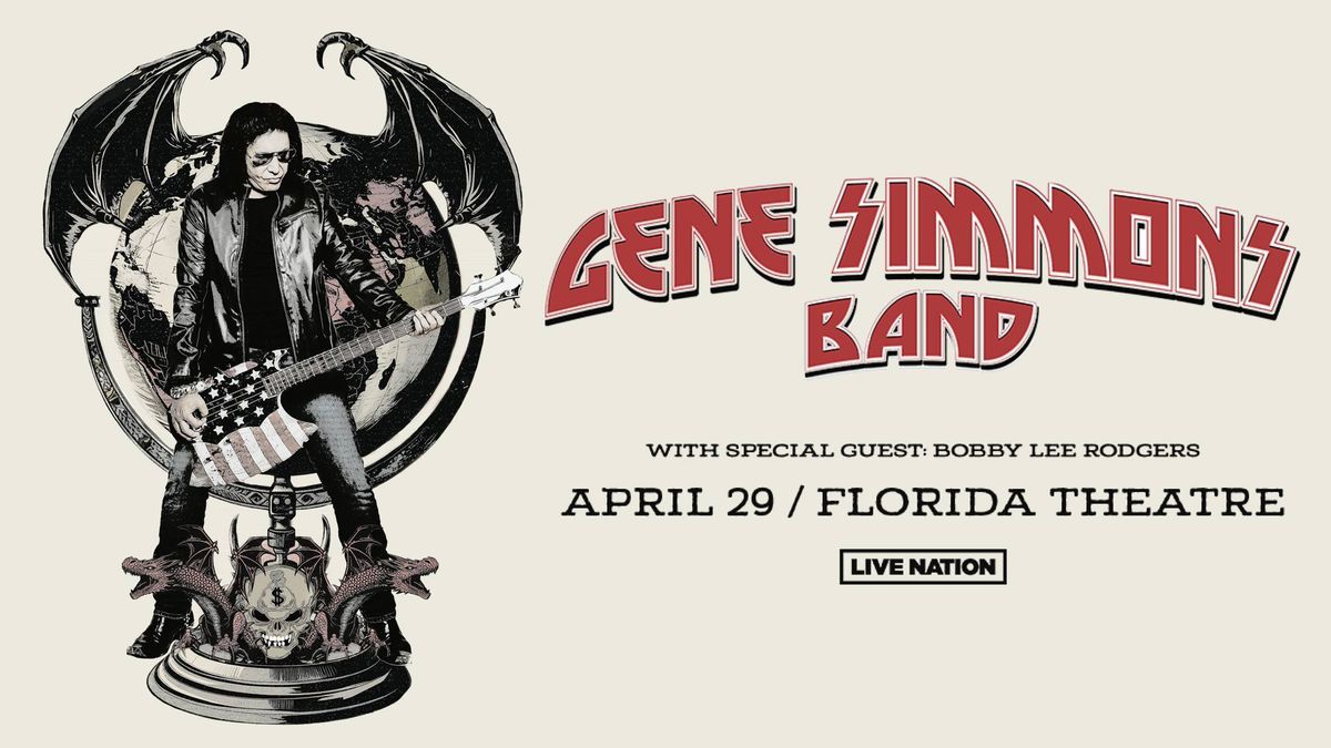 Gene Simmons Band with Special Guest Bobby Lee Rodgers