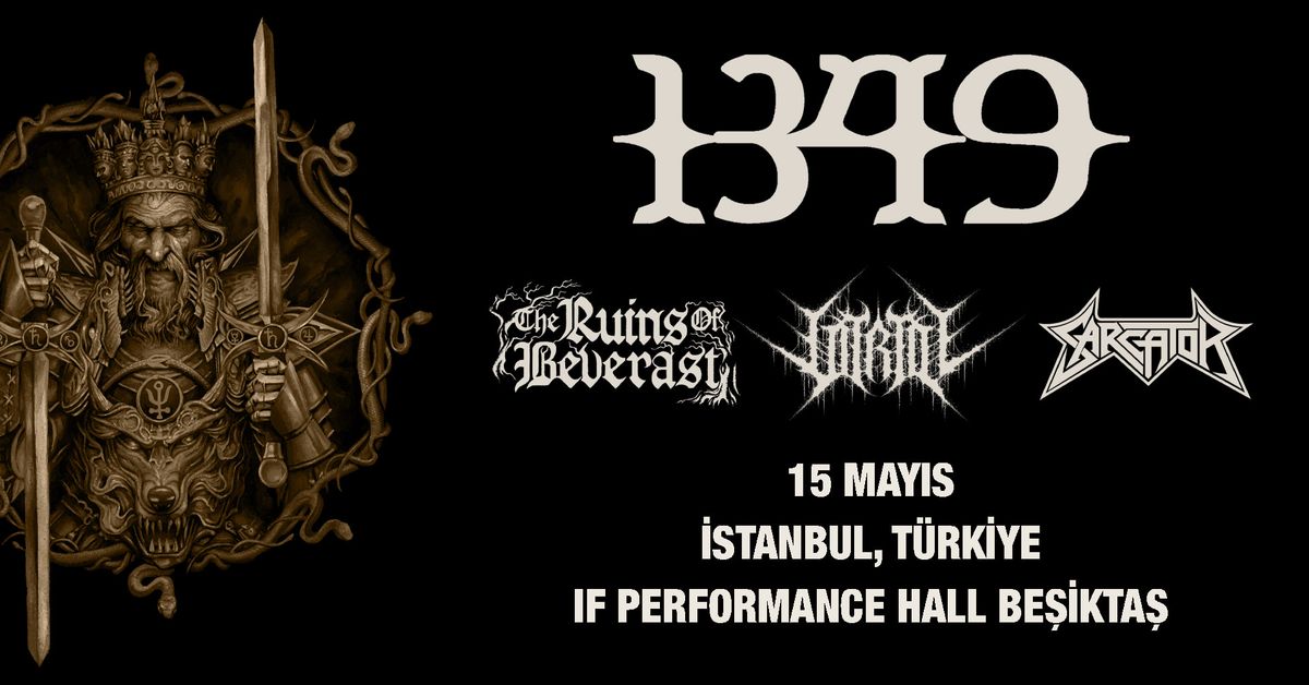 1349, The Ruins of Beverast, Vitriol, Sarcator | \u0130stanbul Konseri