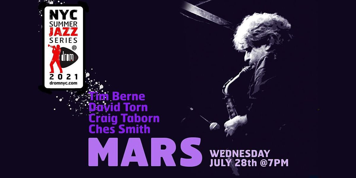 Mars: Tim Berne, David Torn, Craig Taborn, Ches Smith