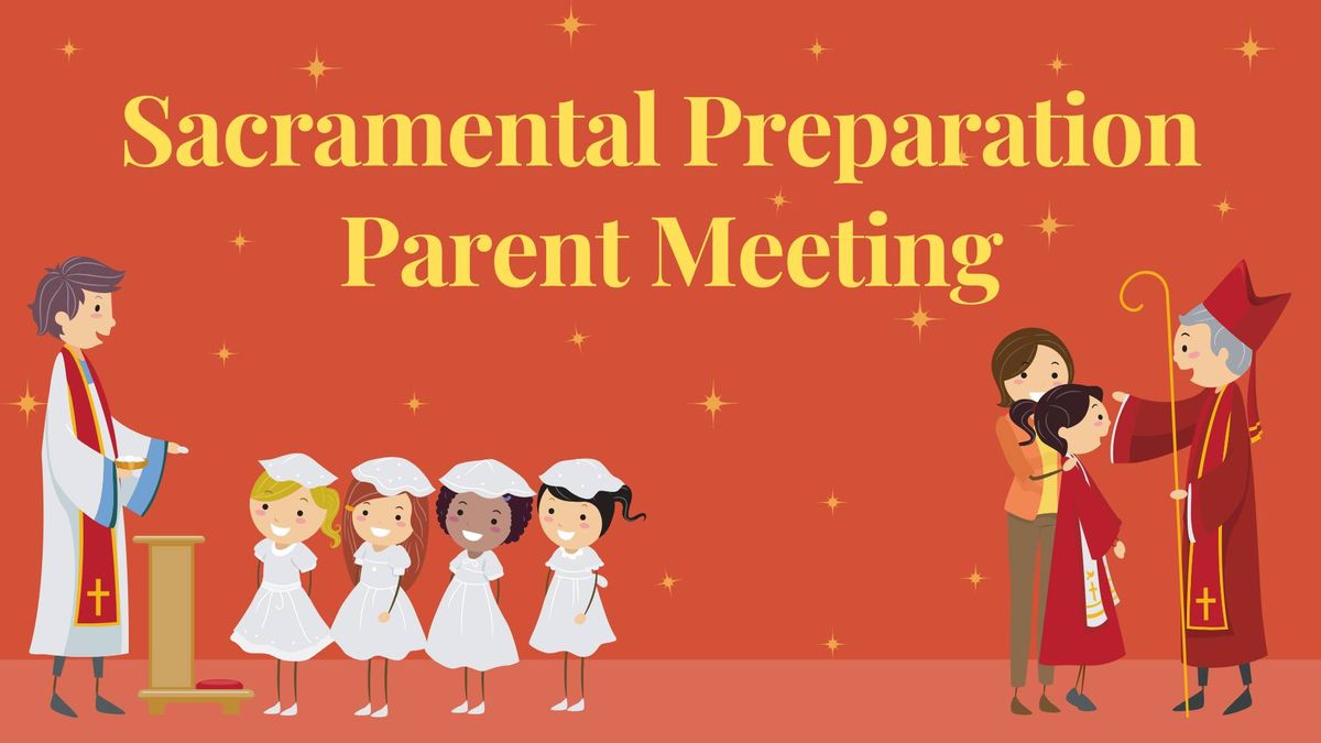 Sacramental Preparation) Parent Meeting