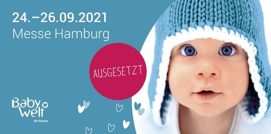 BABYWELT Hamburg 2021 - Ausgesetzt!