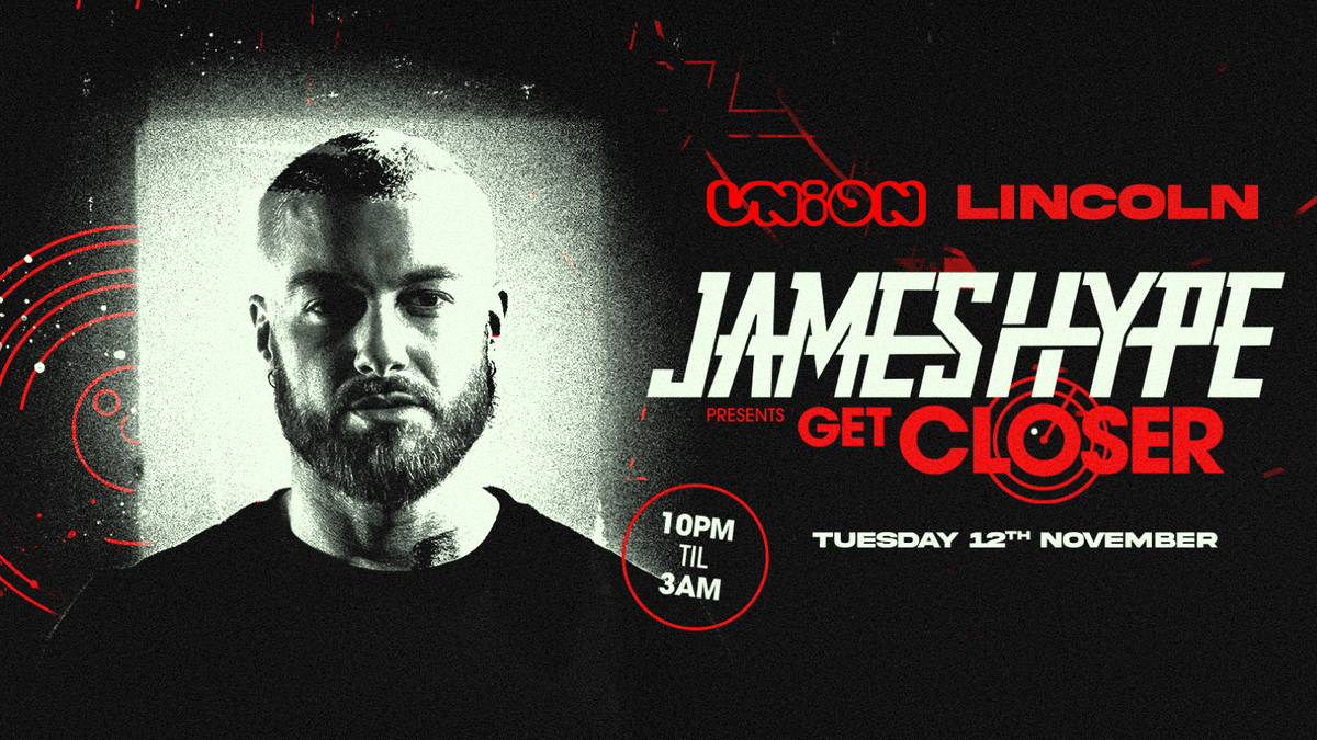 Union Tuesday's - James Hype presents Get Closer