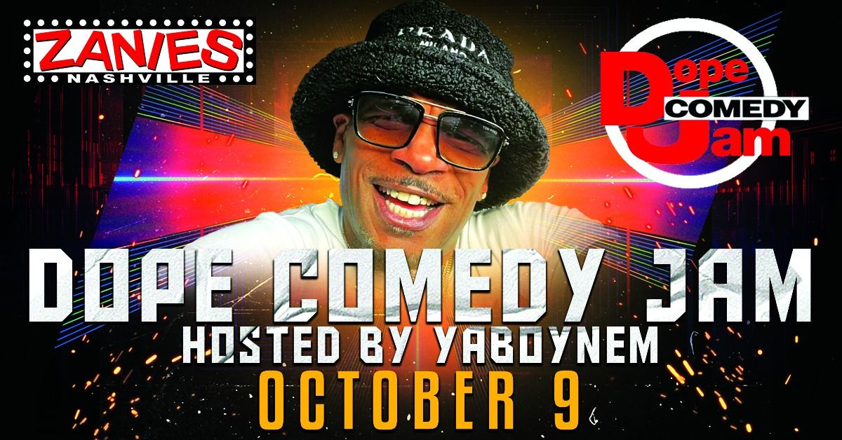 Dope Comedy Jam hosted by YaBoyNem at Zanies Nashville