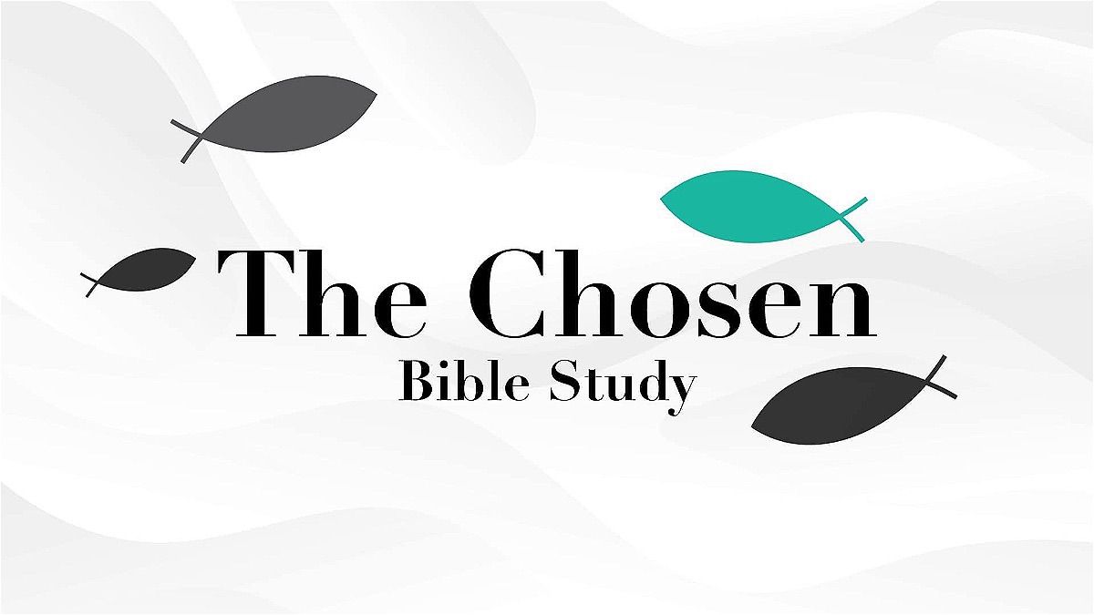 The Chosen Bible Study