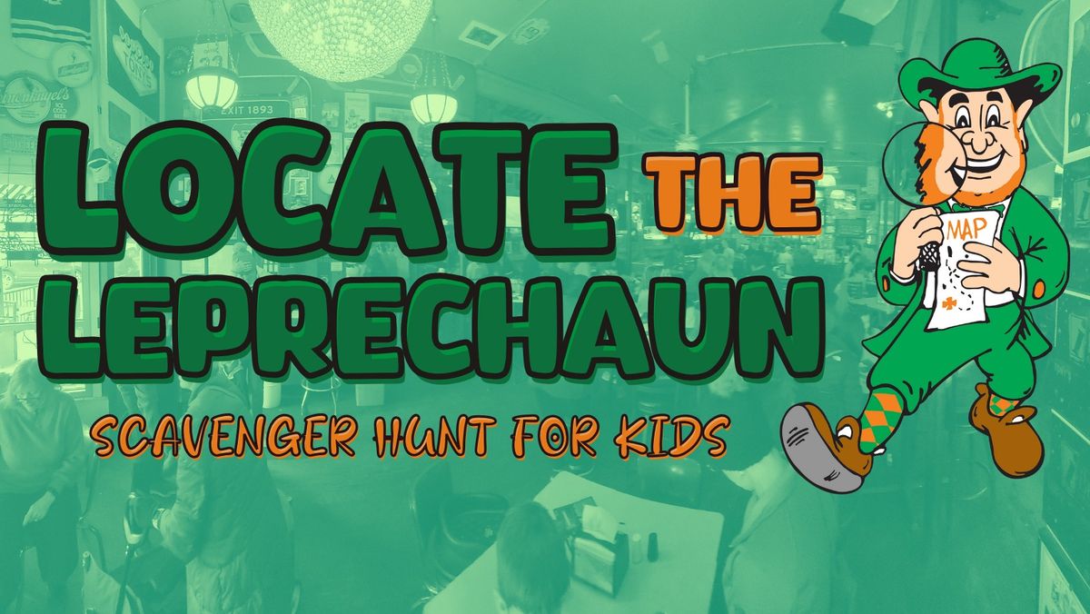 2025 Locate the Leprechaun - Kids Scavenger Hunt