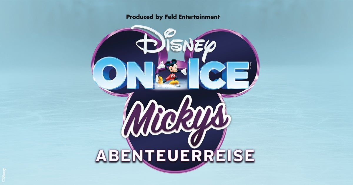 DISNEY ON ICE - Mickys Abenteuerreise