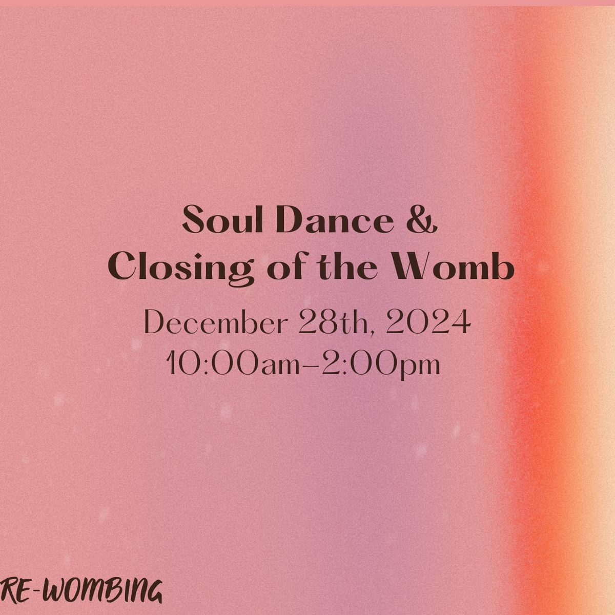 Soul Dance & Closing of the Womb