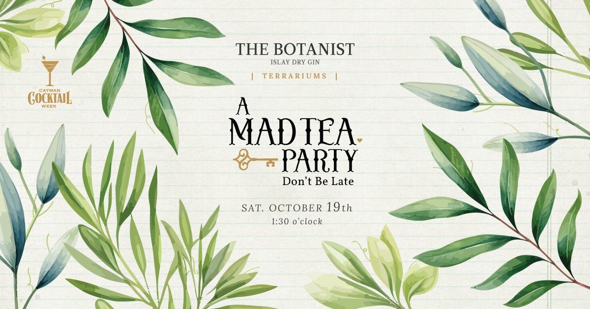 The Botanist Mad Tea Party