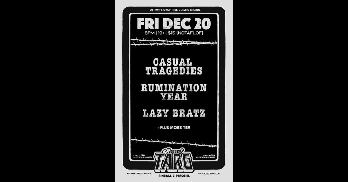 Casual Tragedies + Rumination Year + Lazy Bratz + More