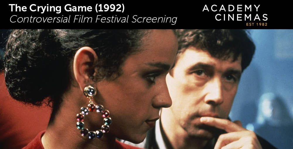 The Crying Game (1992) - Controversial Film Festival Screening