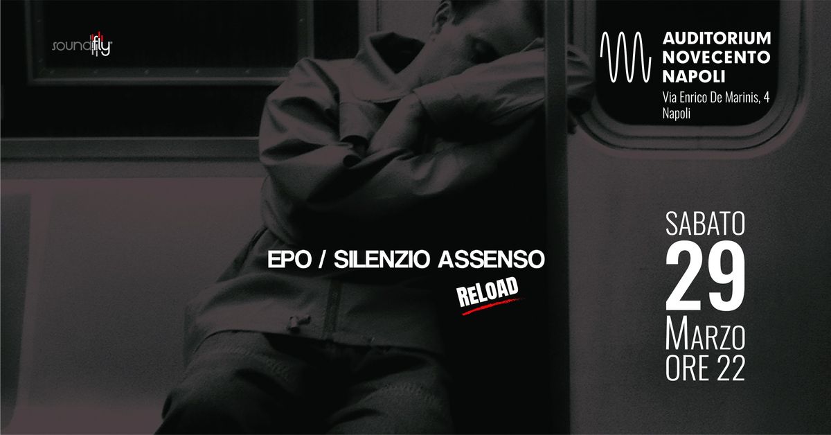 EPO | Silenzio Assenso ReLoad @ AUDITORIUM NOVECENTO NAPOLI