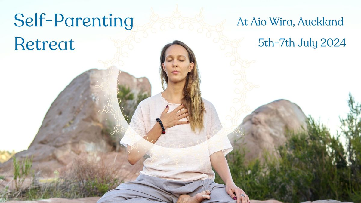 Self-Parenting Retreat with Genevieve and Ayesha Simperingham, Seonaid Lyons and Katherine Tate 