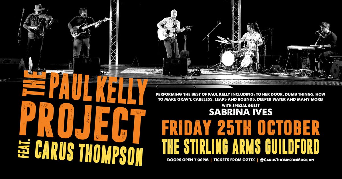 THE PAUL KELLY PROJECT - A Tribute to Paul Kelly | The Stirling Arms, Guildford WA