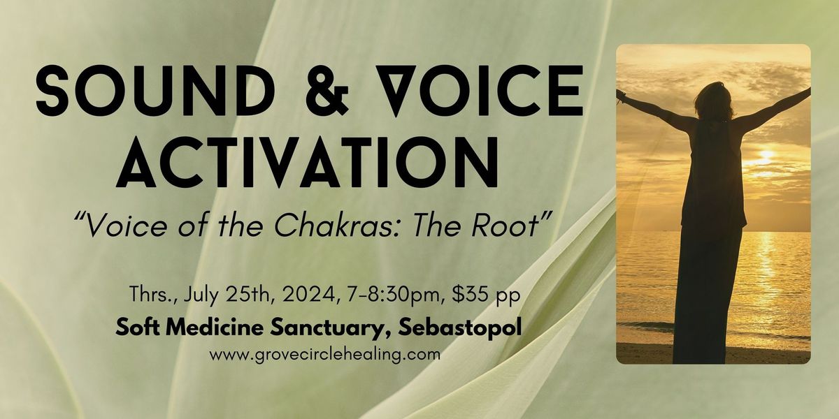 Sound & Voice Activation: Voice of the Chakras- The Root