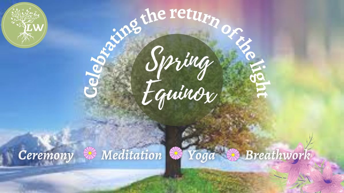 Spring Equinox Celebration & Ceremony