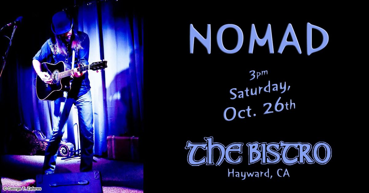 Nomad at The Bistro in Hayward, CA