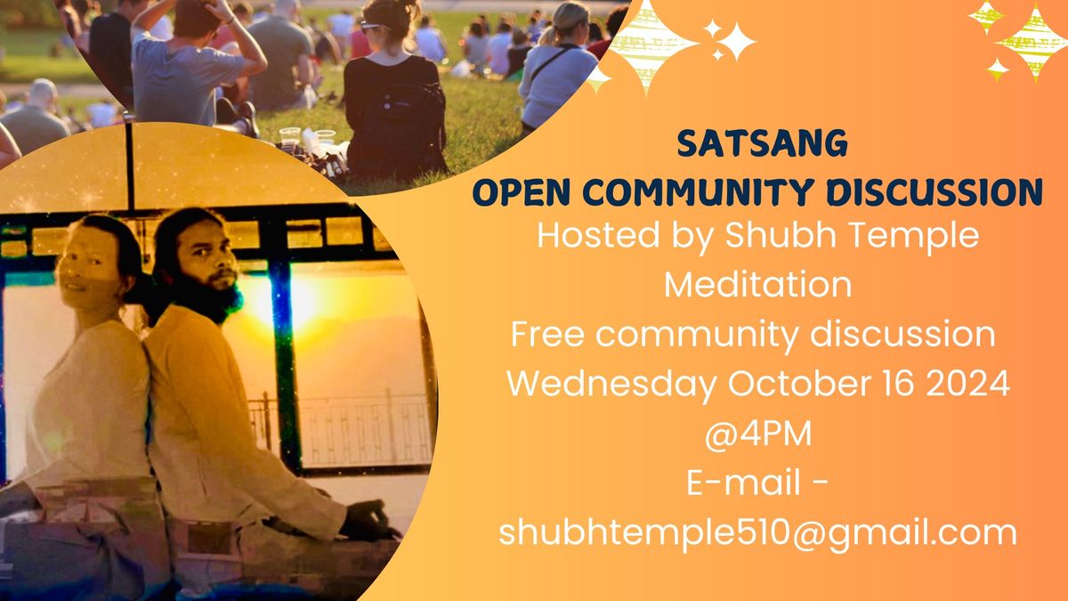 SATSANG-Open Community Discussion