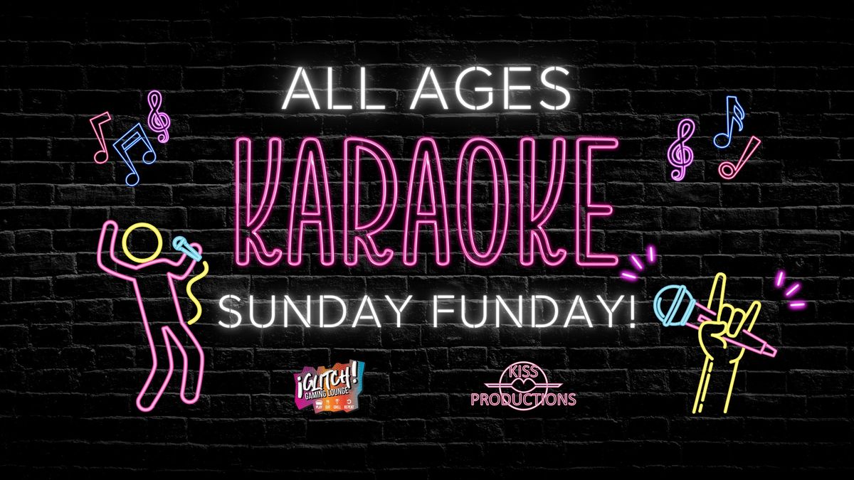 All-Ages Karaoke Sunday Funday at Glitch!