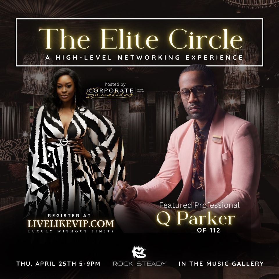 The Elite Circle: Business Behind Music w\/ Q Parker of 112