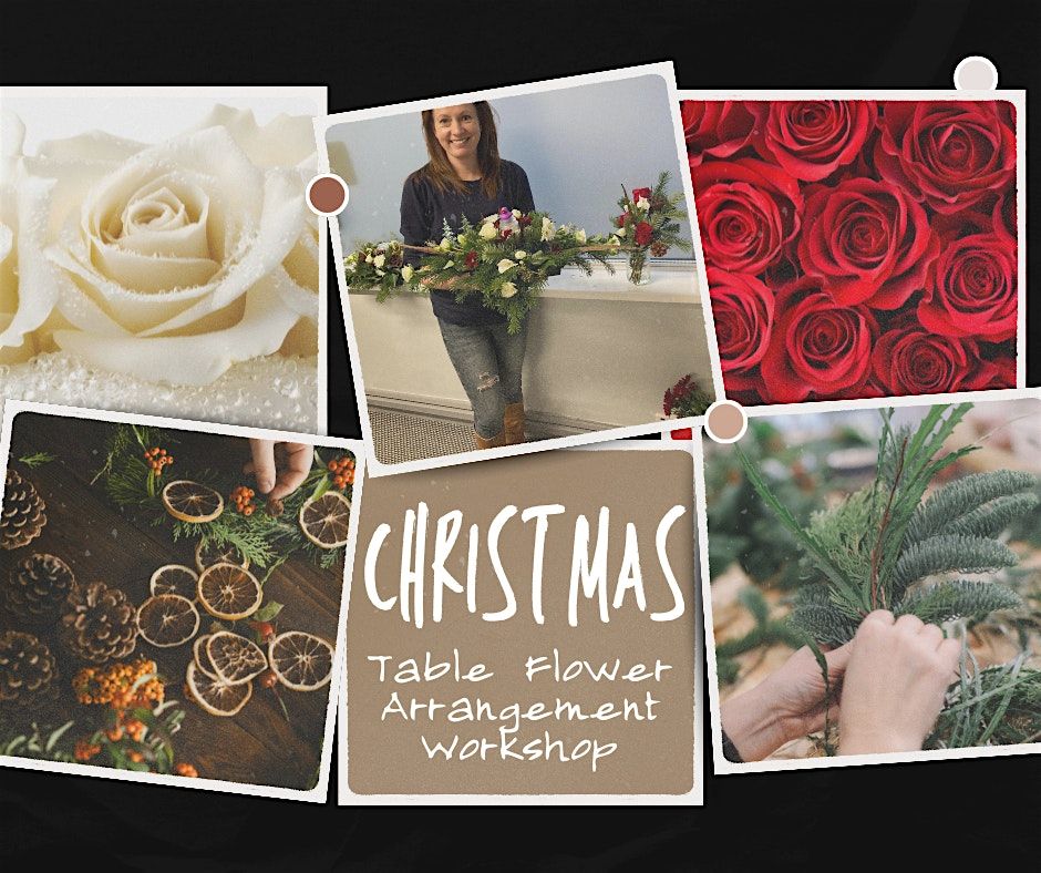 Fresh Flower Christmas Table Arrangement Workshop