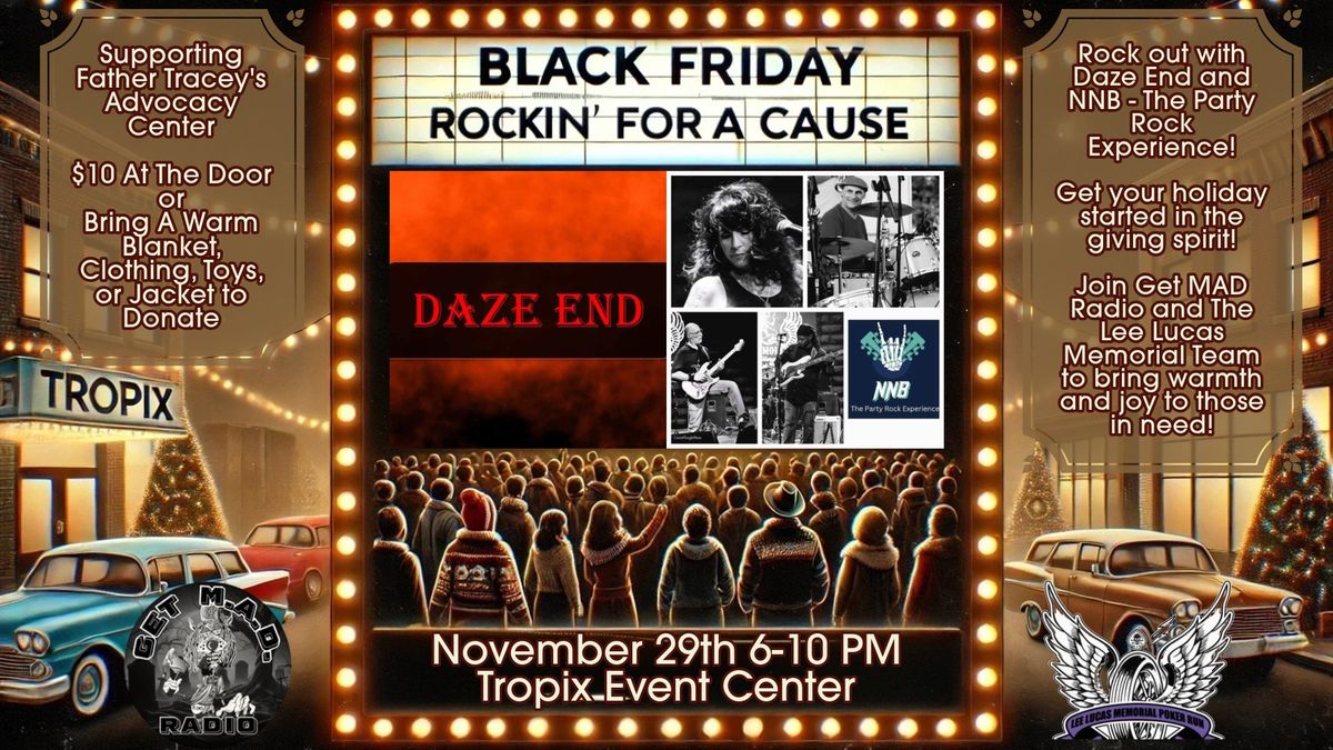 Black Friday Rockin' For A Cause at Tropix Event Center