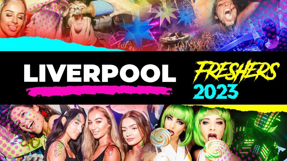 Liverpool's Biggest Freshers Week - 2023