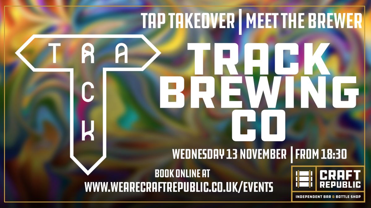 Track Brewing Co Tap Takeover