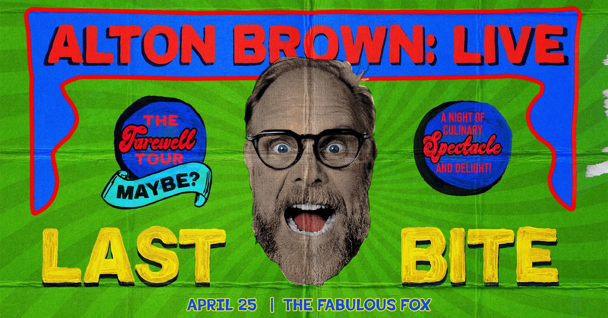 Alton Brown Live: Last Bite