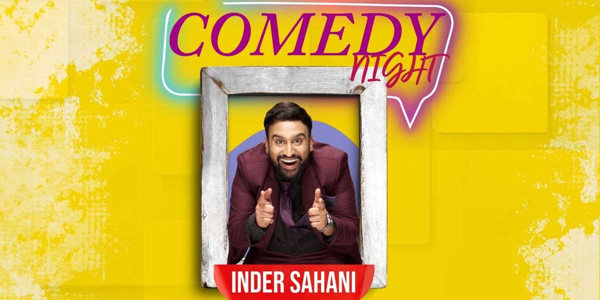 Comedy Night with Inder Sahani