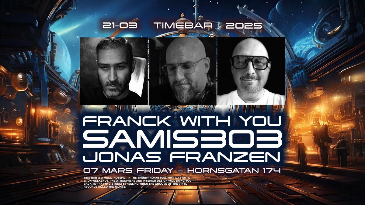 Time Presents | Franck With You | Samis303 | Jonas Franz\u00e9n 