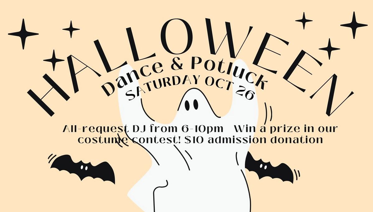 Halloween Dance & Potluck 6-10pm $10