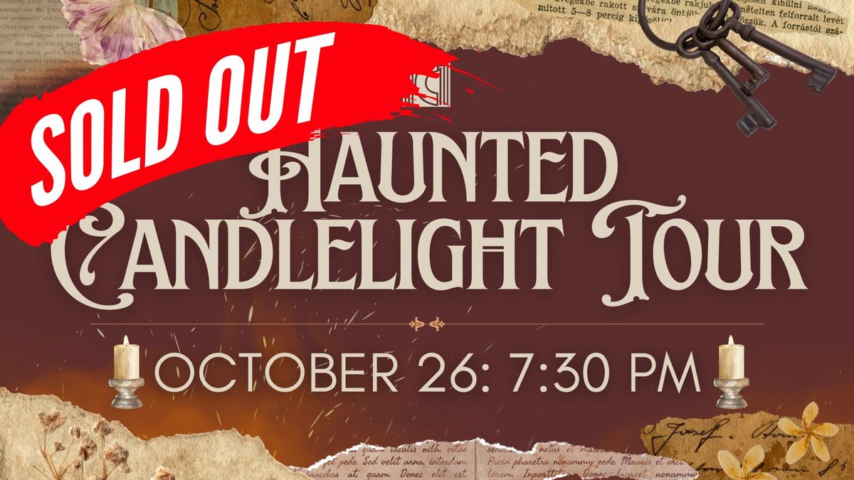 SOLD OUT Haunted Candlelight Tour