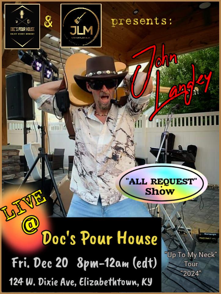 "John Langley" LIVE @ "Doc's Pour House"