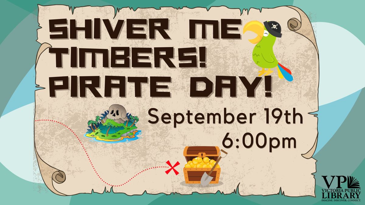 Shiver Me Timbers; It\u2019s Pirate Day, Harr!