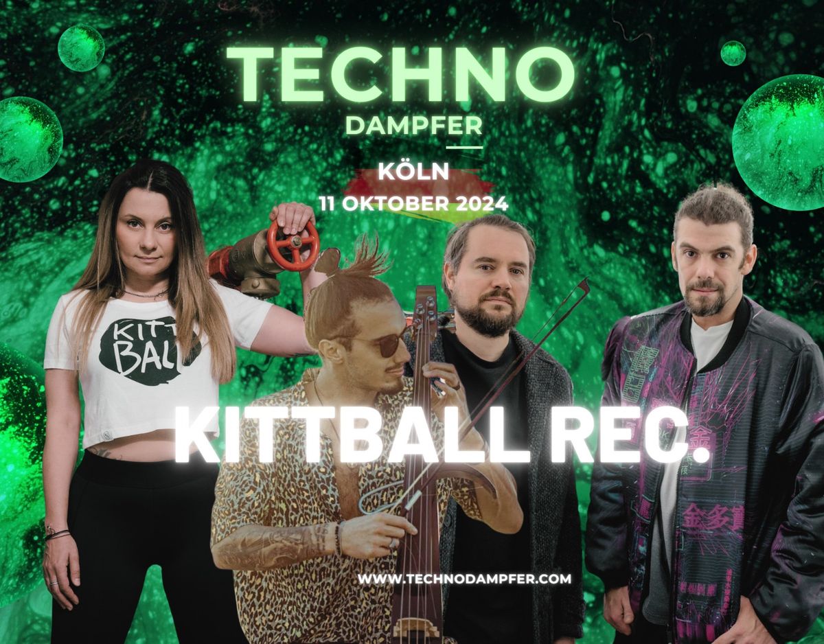 Techno Dampfer w\/ KITTBALL REC. K\u00f6ln I 11. Oktober