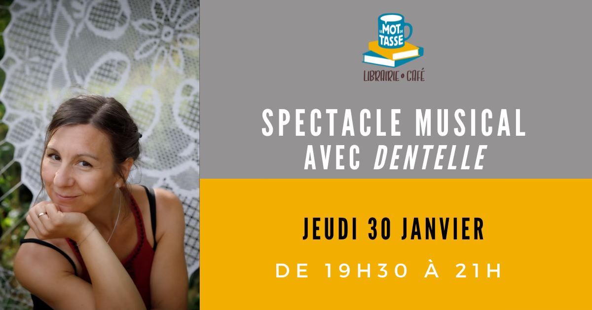 Spectacle musical avec "Dentelle"