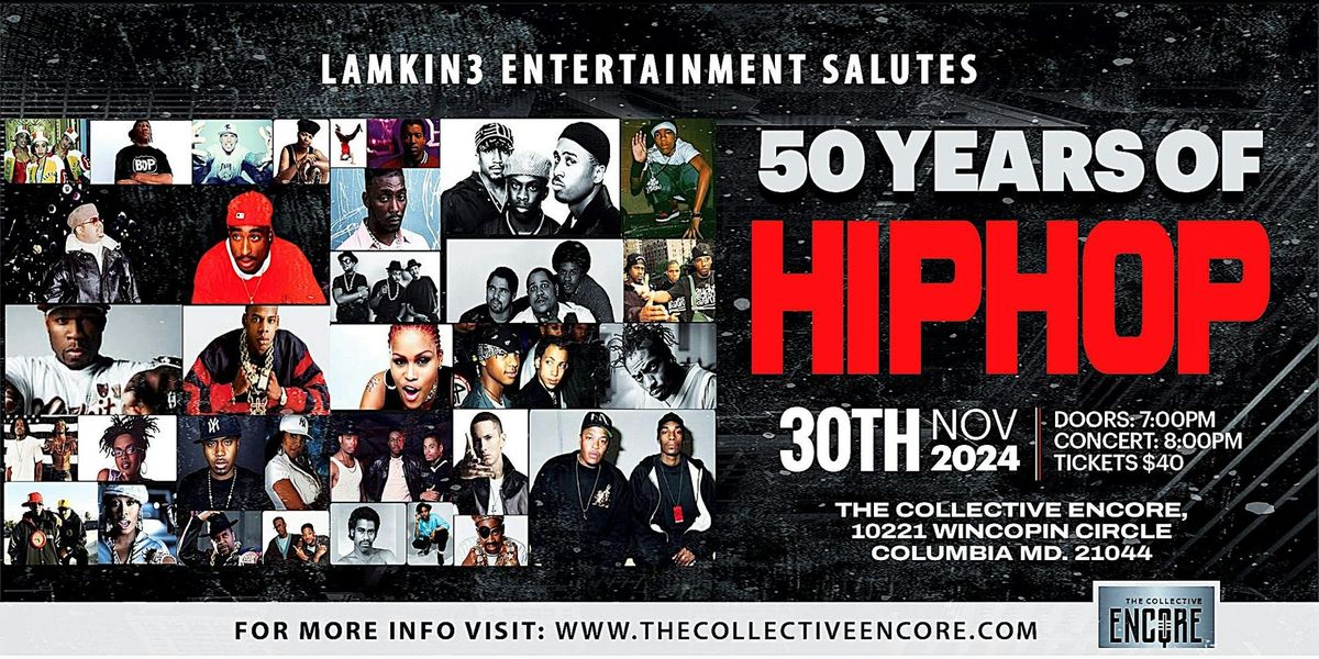 50 Years of Hip Hop Presented by Lamkin3 Entertainment