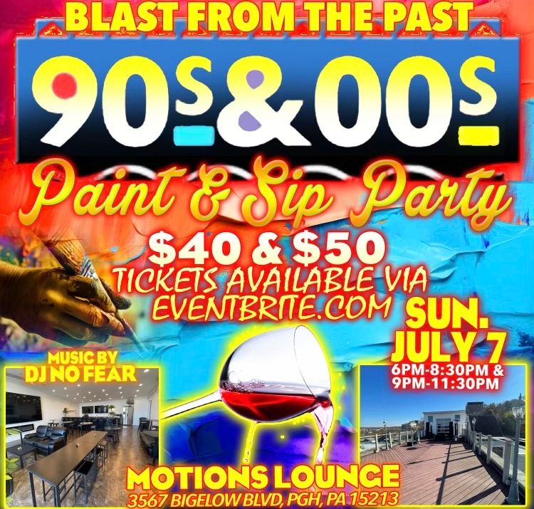 Blast from the past 90\u2019s and 00\u2019s sip and paint party